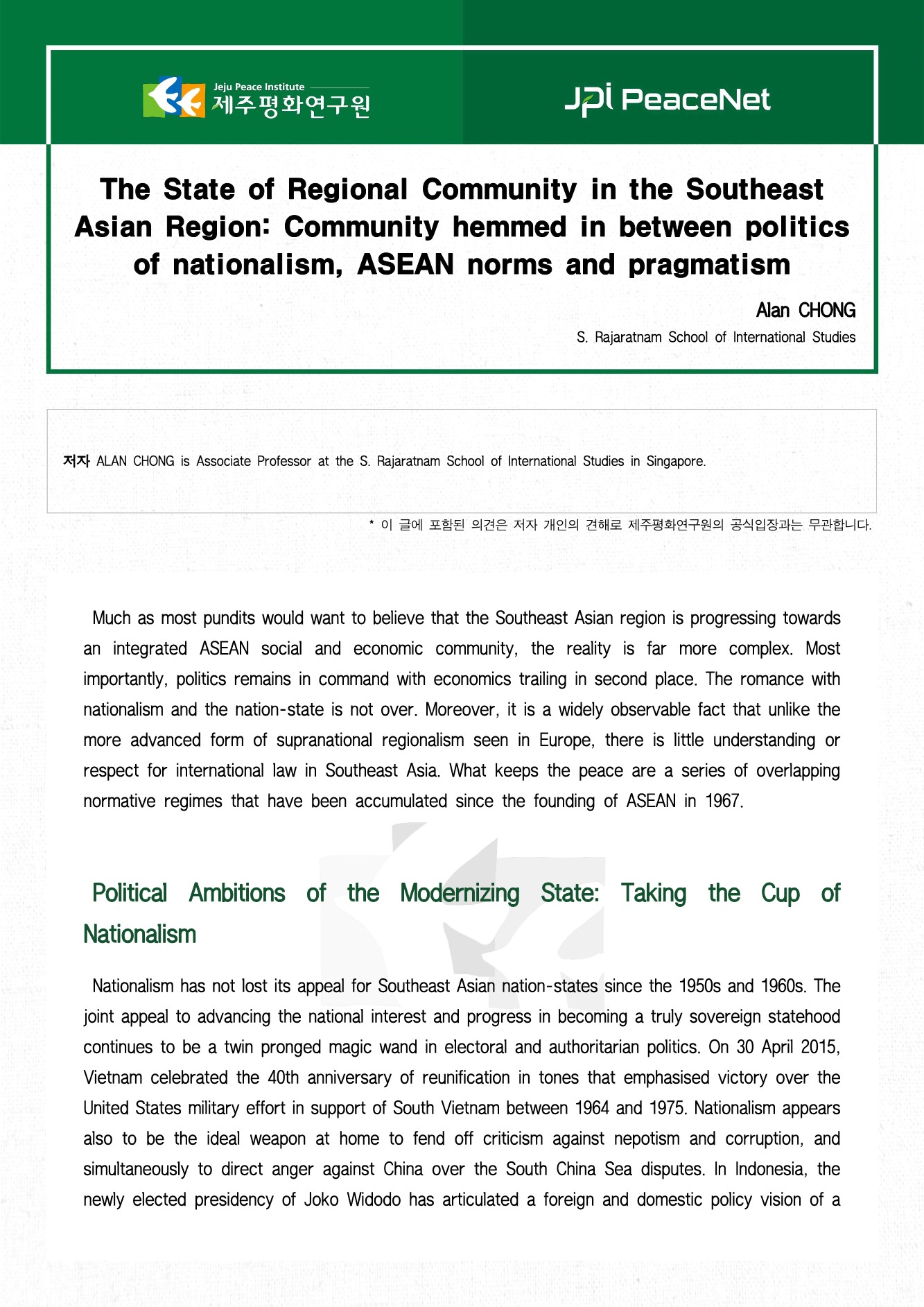 The State of Regional Community in the Southeast Asian Region: Community Hemmed in between Politics of Nationalism, ASEAN Norms and Pragmatism