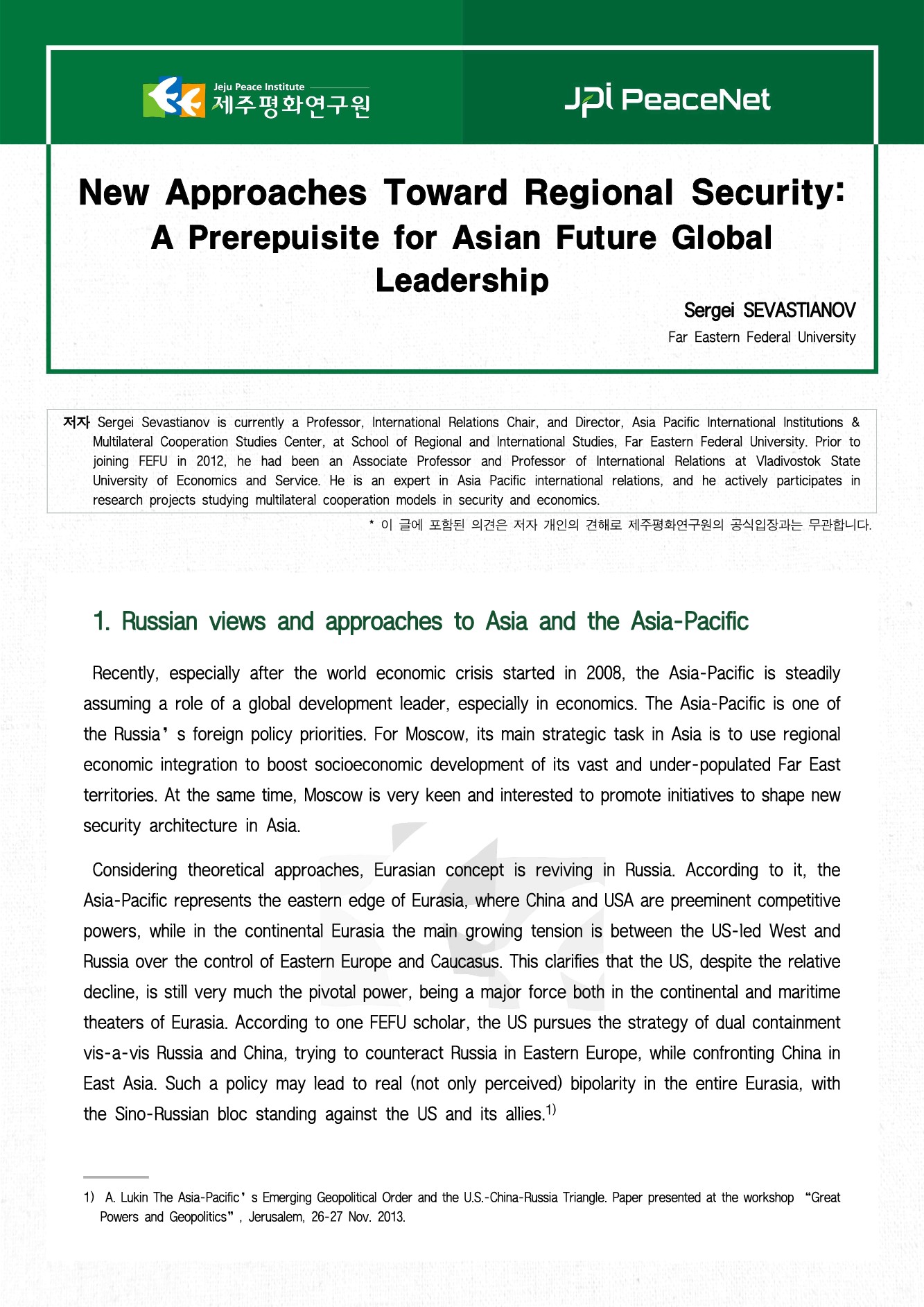 New Approaches Toward Regional Security: A Prerepuisite for Asian Future Global Leadership